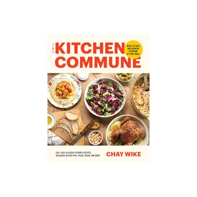 The Kitchen Commune - by Chay Wike (Hardcover)