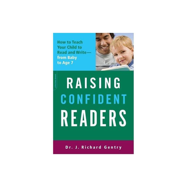 Raising Confident Readers - by J Richard Gentry (Paperback)