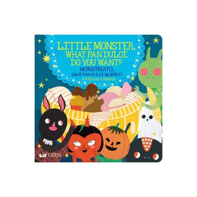 Little Monster, What Pan Dulce Do You Want? / Monstruito, Qu Pan Dulce Quieres? - (Board Book)