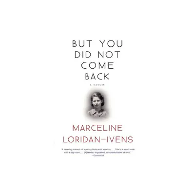 But You Did Not Come Back - by Marceline Loridan-Ivens (Paperback)