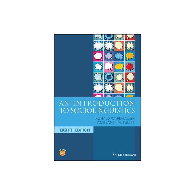 An Introduction to Sociolinguistics - (Blackwell Textbooks in Linguistics) 8th Edition by Ronald Wardhaugh & Janet M Fuller (Paperback)