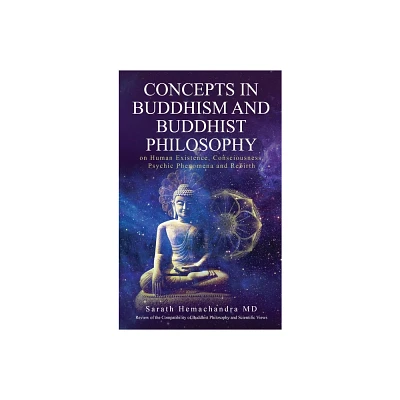 Concepts in Buddhism and Buddhist Philosophy - by Sarath Hemachandra (Hardcover)