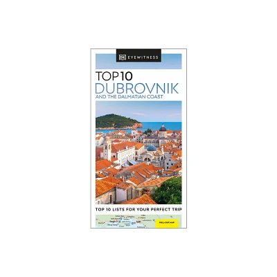 DK Top 10 Dubrovnik and the Dalmatian Coast - (Pocket Travel Guide) by Dk Travel (Paperback)