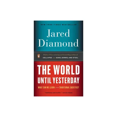 The World Until Yesterday - by Jared Diamond (Paperback)