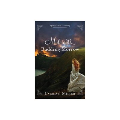 Midnights Budding Morrow - by Carolyn Miller (Paperback)