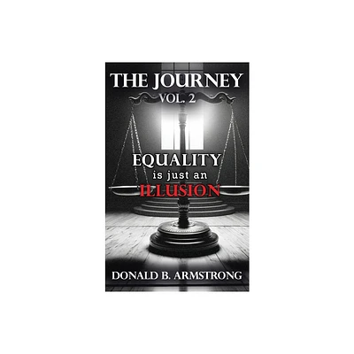 The Journey Vol. 2 - by Donald B Armstrong (Hardcover)