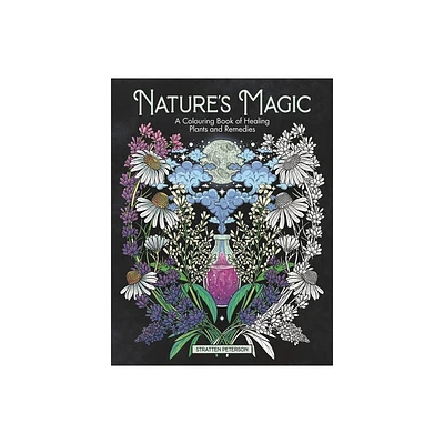 Natures Magic - by Stratten Peterson (Paperback)