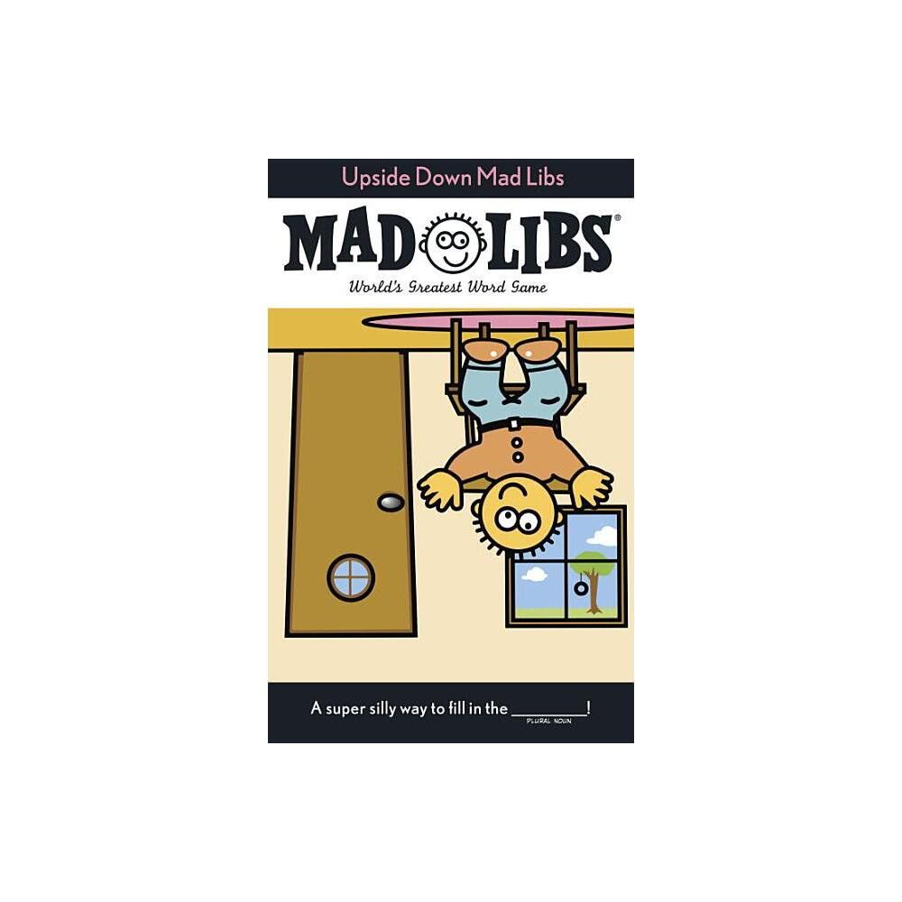 TARGET Upside Down Mad Libs - by Roger Price & Leonard Stern (Paperback) |  Connecticut Post Mall