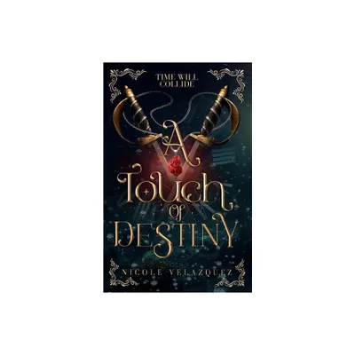 A Touch of Destiny - by Nicole Velazquez (Paperback)