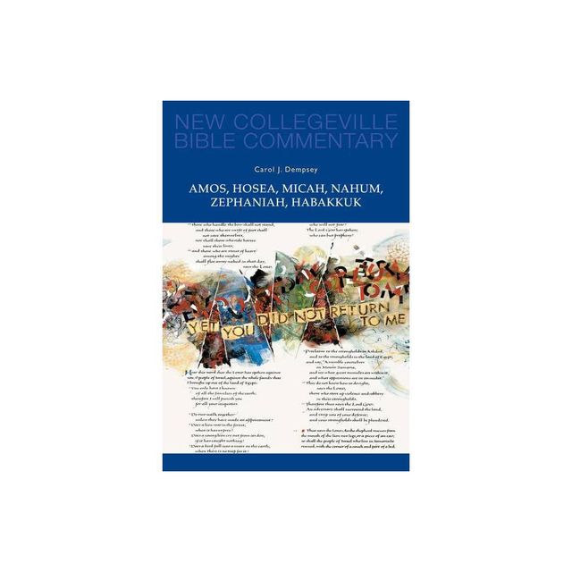 Amos, Hosea, Micah, Nahum, Zephaniah, Habakkuk - (New Collegeville Bible Commentary: Old Testament) by Carol J Dempsey (Paperback)