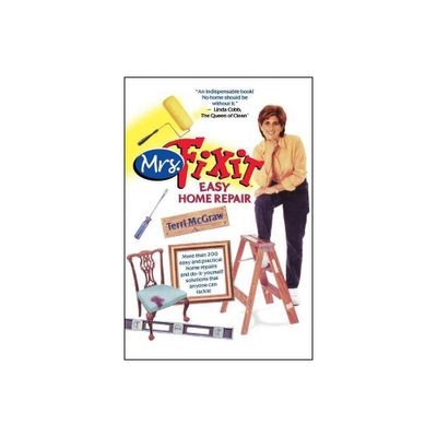 Mrs. Fixit Easy Home Repair - by Terri McGraw (Paperback)