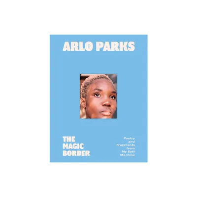 The Magic Border - by Arlo Parks (Hardcover)