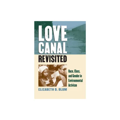 Love Canal Revisited - by Elizabeth D Blum (Paperback)