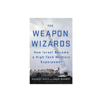 Weapon Wizards - by Yaakov Katz (Paperback)