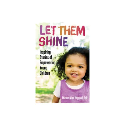 Let Them Shine - by Michael Alan Haggood (Paperback)