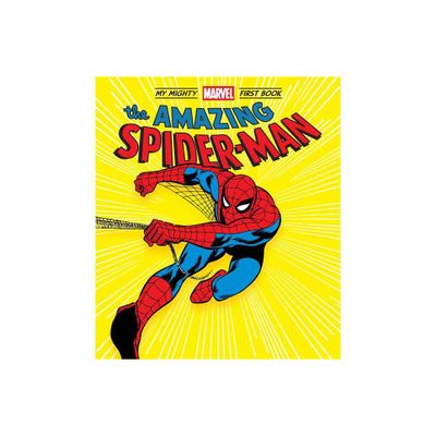 The Amazing Spider-Man: My Mighty Marvel First Book - by Marvel Marvel Entertainment (Board Book)