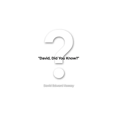 David, Did You Know? - by David Edward Keesey (Paperback)