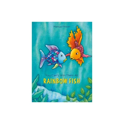 You Cant Win Them All, Rainbow Fish - by Marcus Pfister (Hardcover)