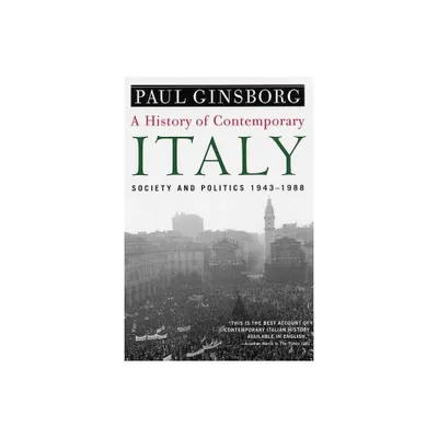 A History of Contemporary Italy - by Paul Ginsborg (Paperback)