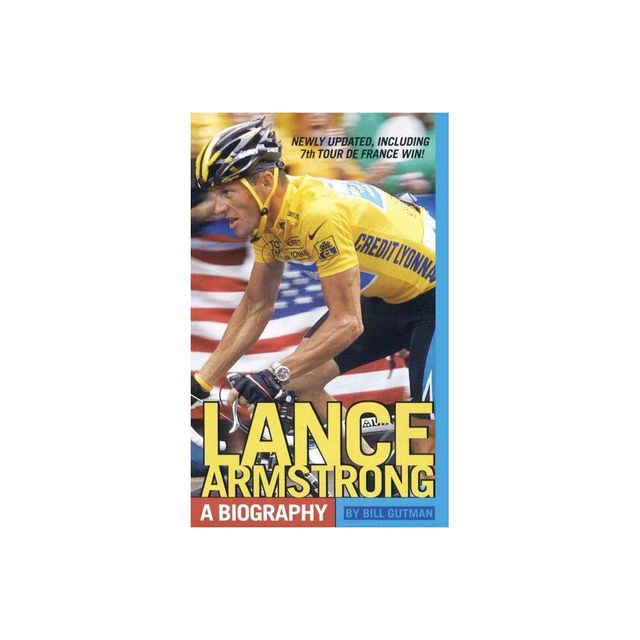 Lance Armstrong - by Bill Gutman (Paperback)