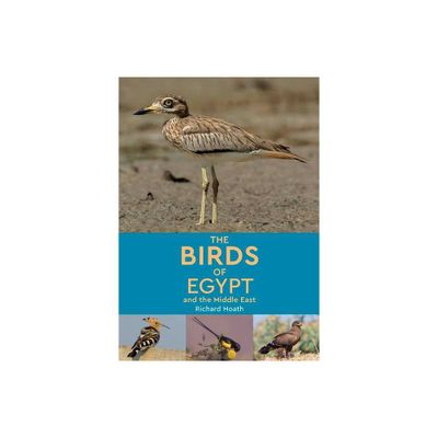 The Birds of Egypt and the Middle East - by Richard Hoath (Paperback)