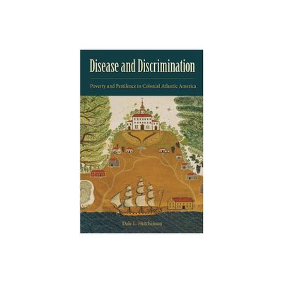 Disease and Discrimination - by Dale L Hutchinson (Paperback)