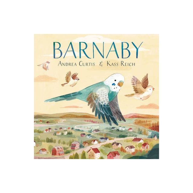 Barnaby - by Andrea Curtis (Hardcover)