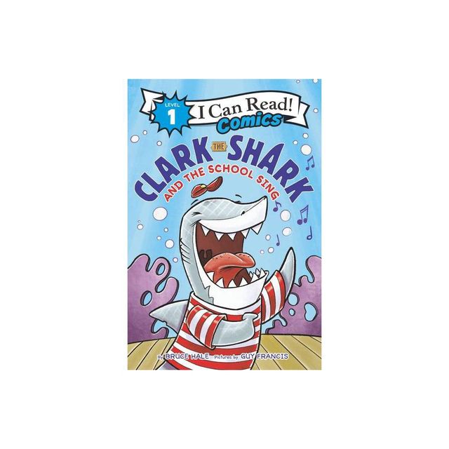 Clark the Shark and the School Sing