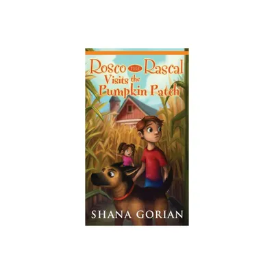 Rosco the Rascal Visits the Pumpkin Patch - by Shana Gorian (Hardcover)