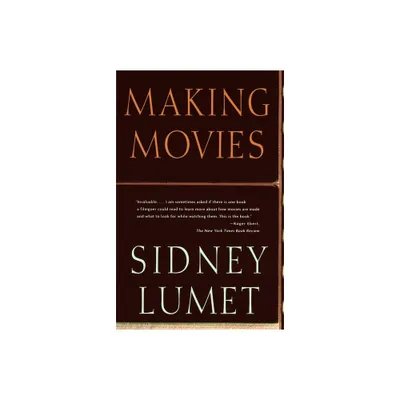 Making Movies - by Sidney Lumet (Paperback)