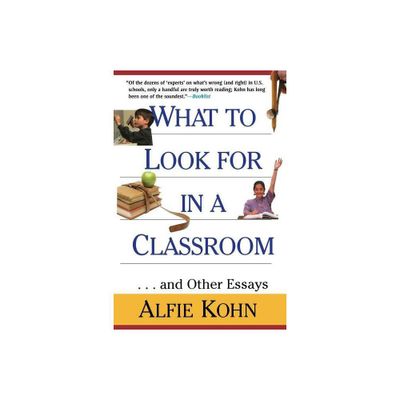 What to Look for in a Classroom - by Alfie Kohn (Paperback)