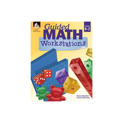 Guided Math Workstations Grades K-2 - by Donna Boucher & Laney Sammons (Paperback)