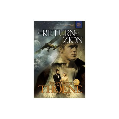 The Return to Zion - (Zion Chronicles) by Bodie Thoene & Brock Thoene (Paperback)