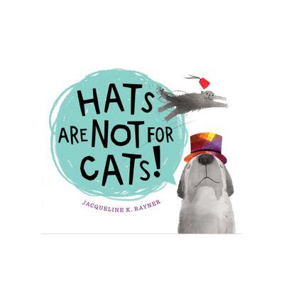 Hats Are Not for Cats! Board Book - by Jacqueline K Rayner