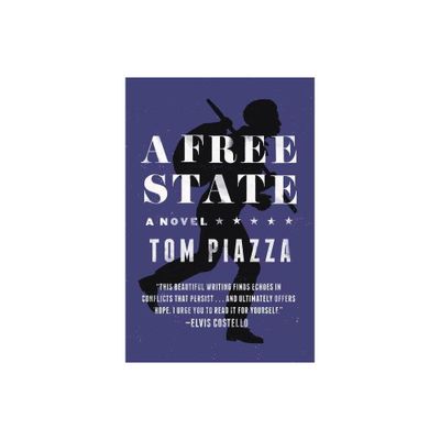 A Free State - by Tom Piazza (Paperback)