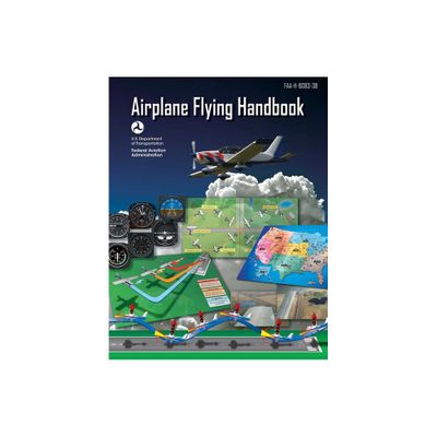 Airplane Flying Handbook (Federal Aviation Administration) - (Paperback)