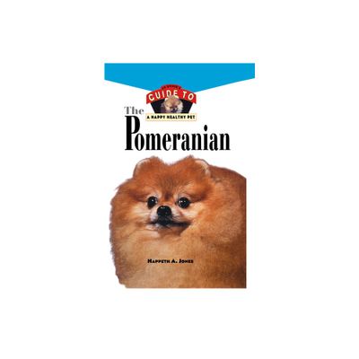 Pomeranian - (Your Happy Healthy Pet Guides) by Happeth a Jones (Hardcover)