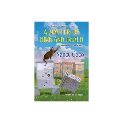 A Matter of Hive and Death - (An Oregon Honeycomb Mystery) by Nancy Coco (Paperback)