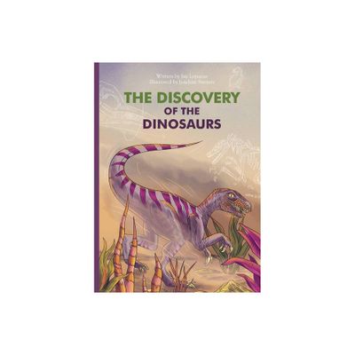 The Discovery of the Dinosaurs - (Marvelous But True) by Jan Leyssens (Hardcover)