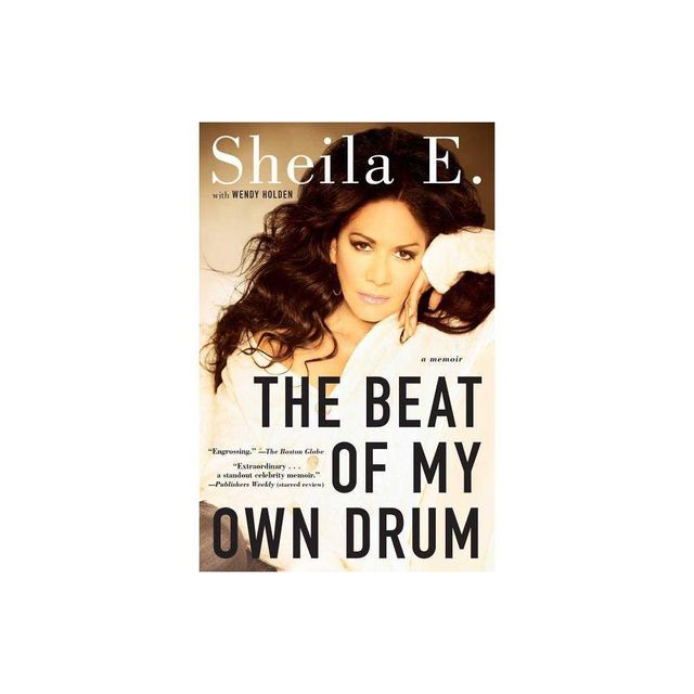 The Beat of My Own Drum - by Sheila E (Paperback)