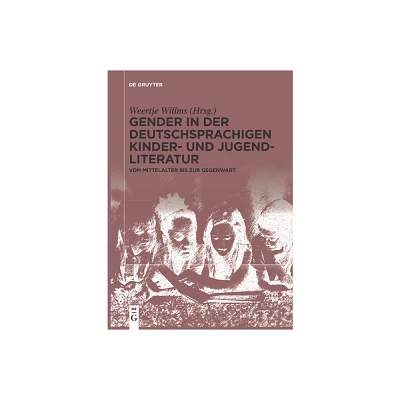 Gender in der deutschsprachigen Kinder- und Jugendliteratur - by Weertje Willms (Paperback)