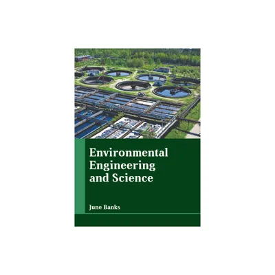 Environmental Engineering and Science - by June Banks (Hardcover)