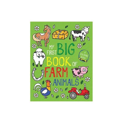 My First Big Book of Farm Animals - (My First Big Book of Coloring) by Little Bee Books (Paperback)