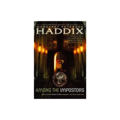 Among the Impostors - (Shadow Children) by Margaret Peterson Haddix (Paperback)