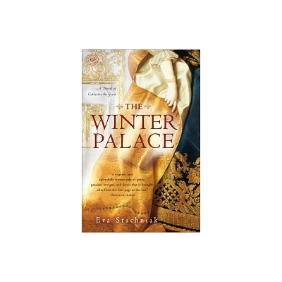 The Winter Palace - by Eva Stachniak (Paperback)