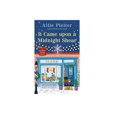 It Came upon a Midnight Shear - (A Riverbank Knitting Mystery) by Allie Pleiter (Paperback)