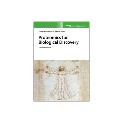 Proteomics for Biological Discovery - 2nd Edition by Timothy D Veenstra & John R Yates (Hardcover)