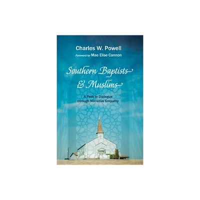 Southern Baptists and Muslims - by Charles W Powell (Paperback)