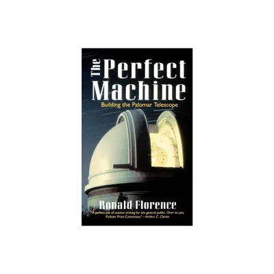 The Perfect Machine - by Ronald Florence (Paperback)