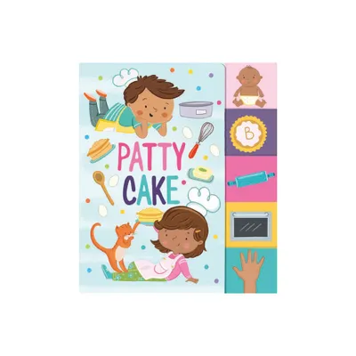 Patty Cake - (Nursery Rhyme Board Books) (Board Book)